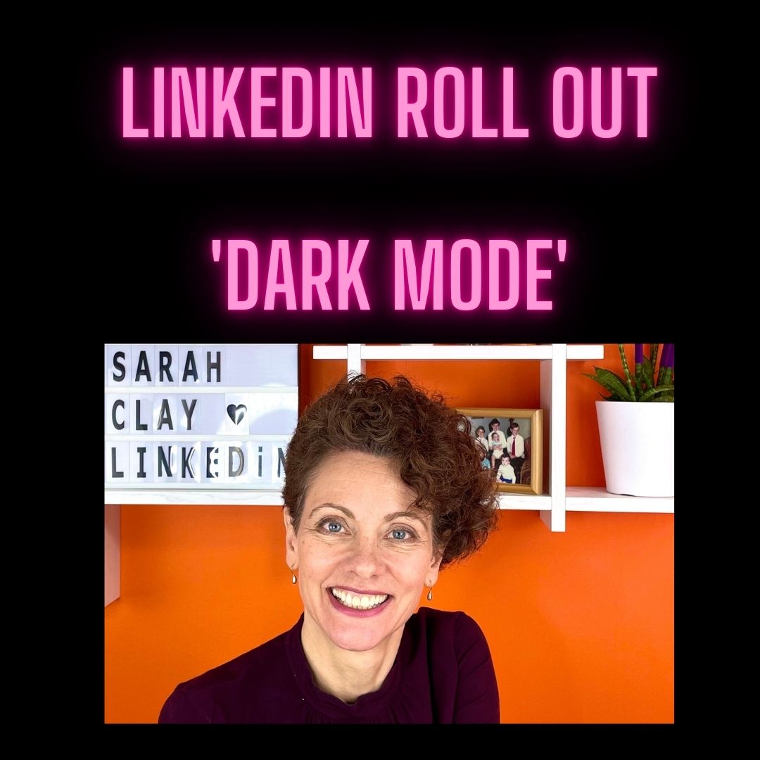 LinkedIn Rollout Dark Mode, Sarah Clay Social