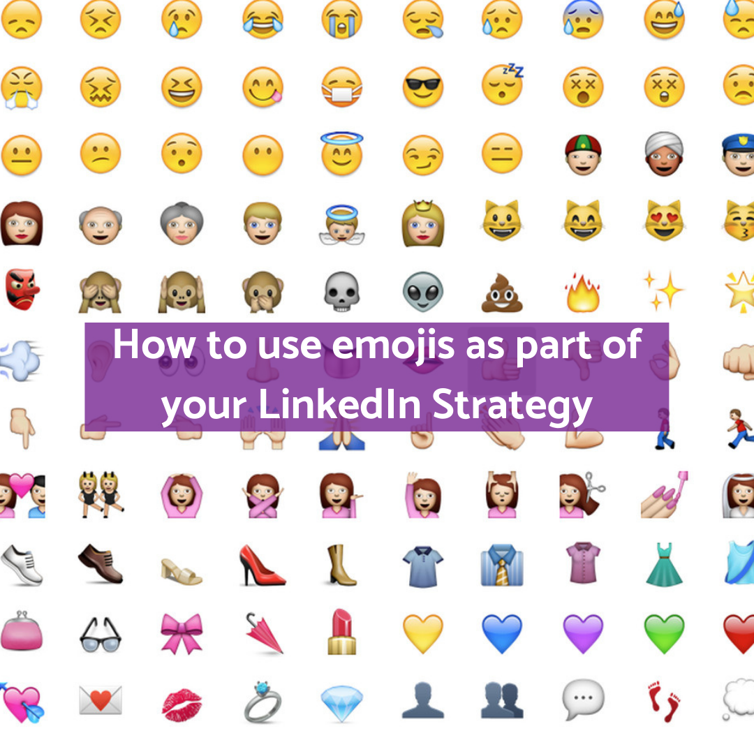 A square image full of many types of emojis with a banner across saying 'How to use emojis as part of your LinkedIn Strategy
