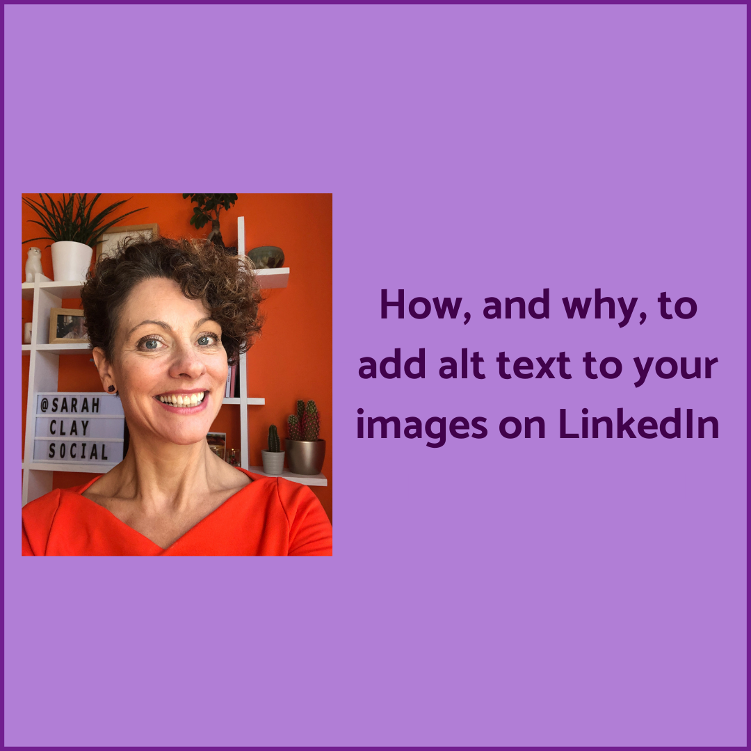 A square image saying 'How and why, to add Alt text to your images on LinkedIn'
