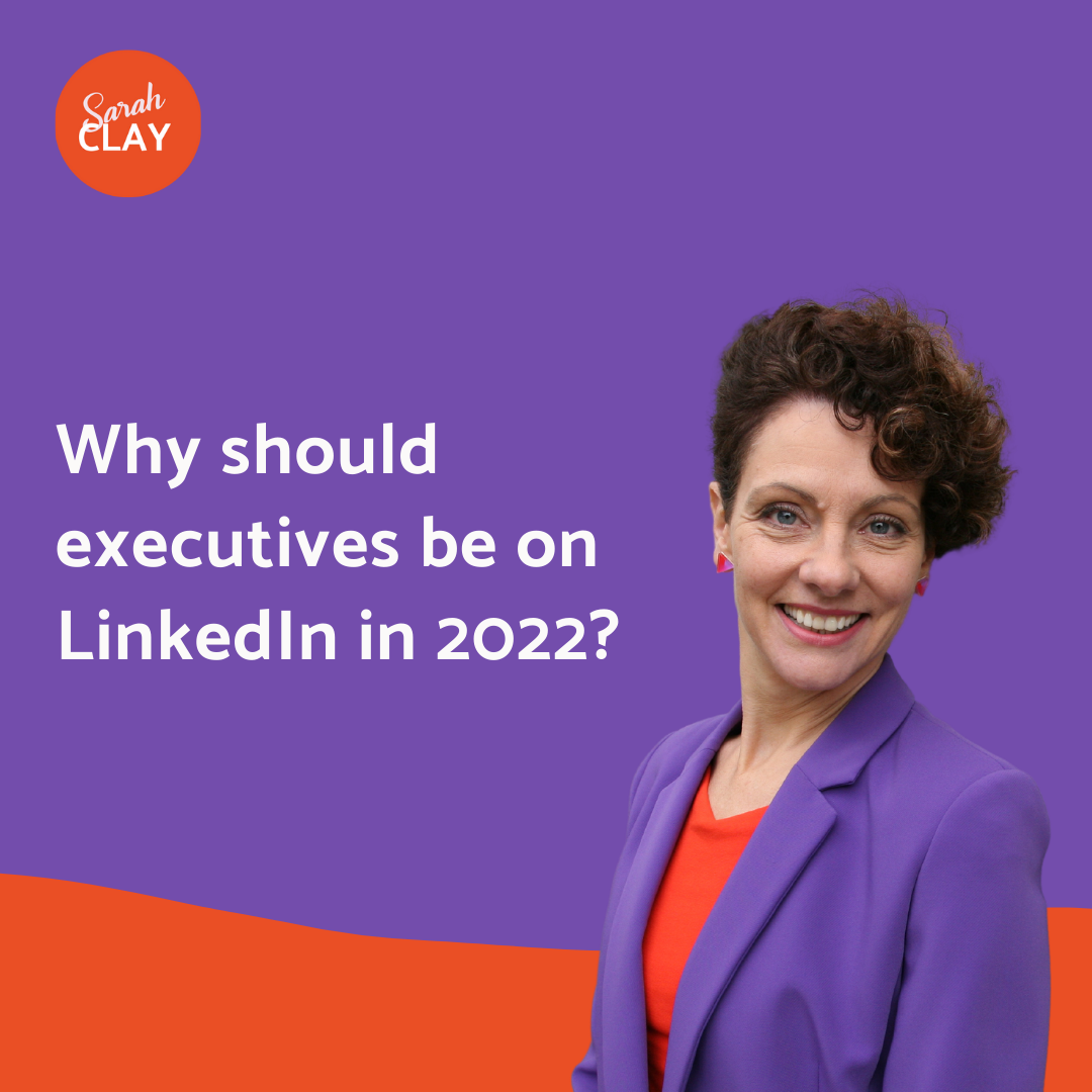 A square image saying 'Why should eecutives be on LinkedIn in 2022?''