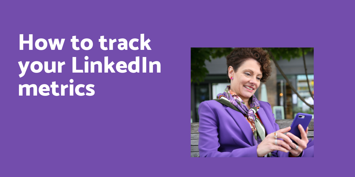 How to track your LinkedIn metrics with Sarah Clay