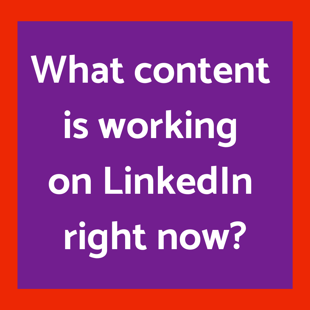 sign which says 'What content is working on LinkedIn right now?'